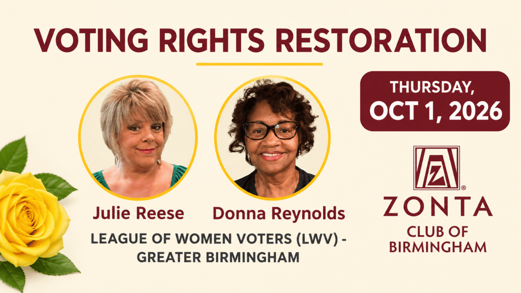 Promotional graphic for an event titled 'Voting Rights Restoration' featuring portraits of Julie Reese and Donna Reynolds from the League of Women Voters - Greater Birmingham. Event date is October 1, 2026, organized by Zonta Club of Birmingham.